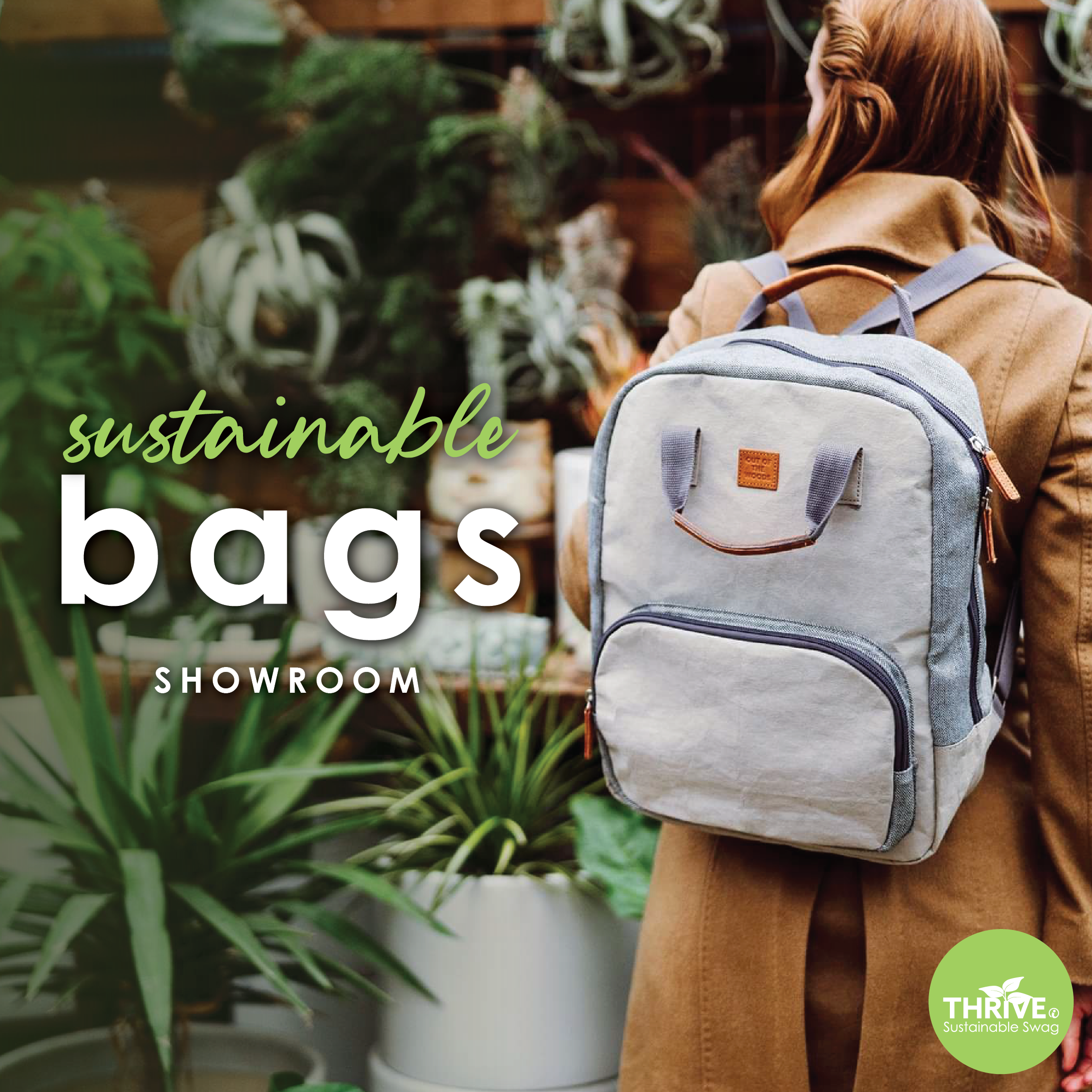 Woman facing backwards wearing a backpack looking at a wall of potted plants. Text that ready Sustainable Bags Showroom.